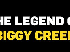 CUCK4K. The Legend of Biggy Creek